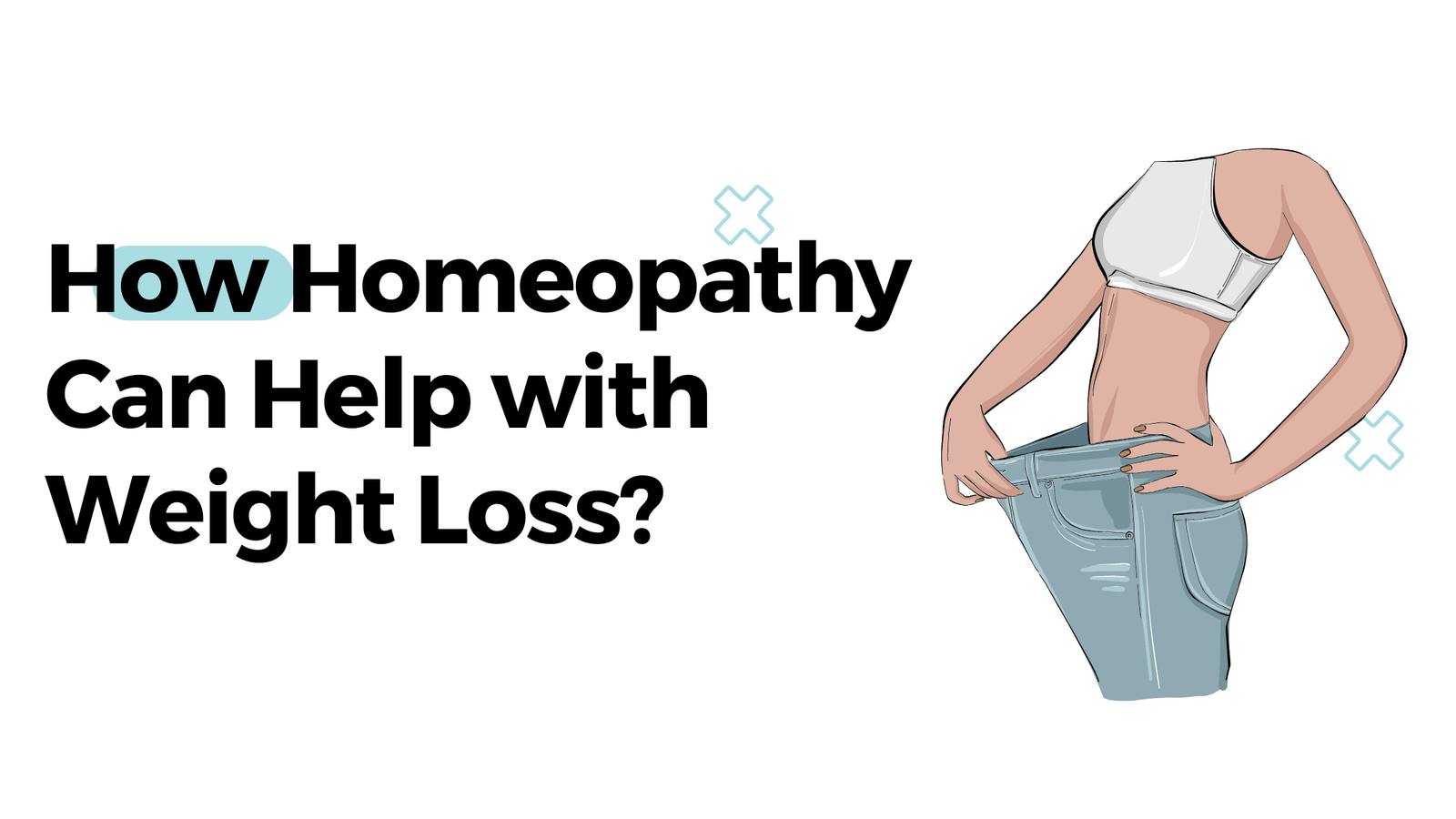 How Homeopathy Can Help with Weight Loss?