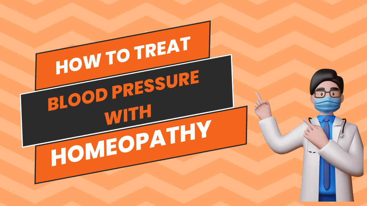 How To Treat Blood Pressure With Homeopathy?