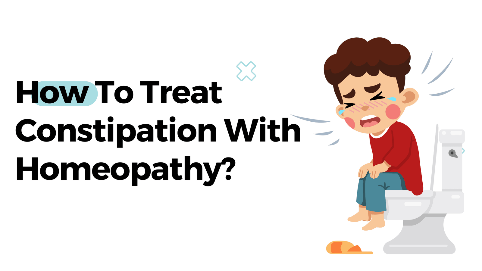 How To Treat Constipation With Homeopathy?