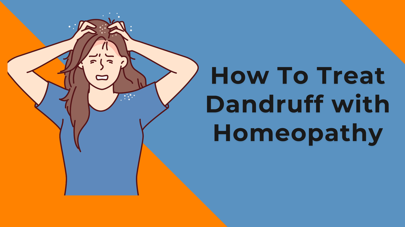 How To Treat Dandruff with Homeopathy?