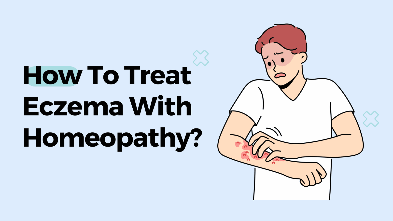 How To Treat Eczema With Homeopathy?