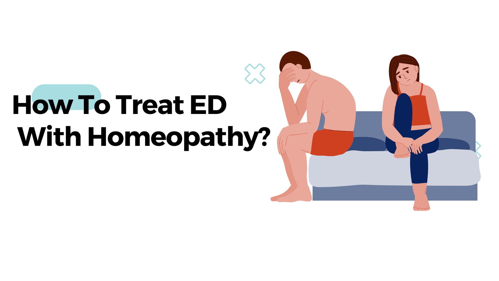 How To Treat Erectile Dysfunction (ED) With Homeopathy?
