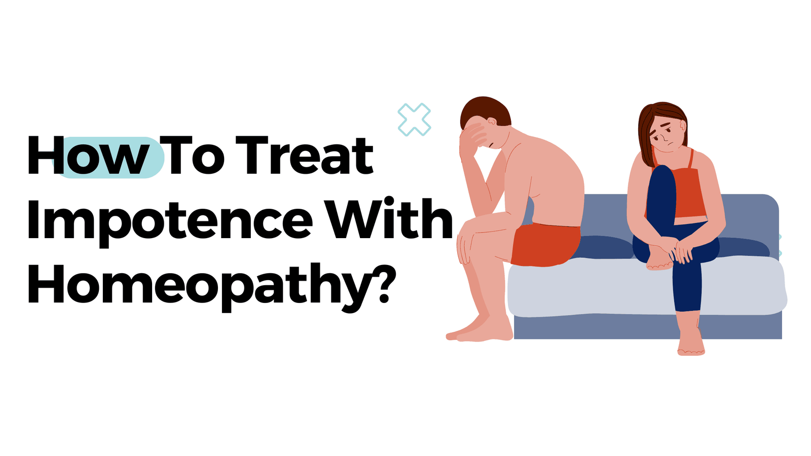 How To Treat Impotence With Homeopathy?
