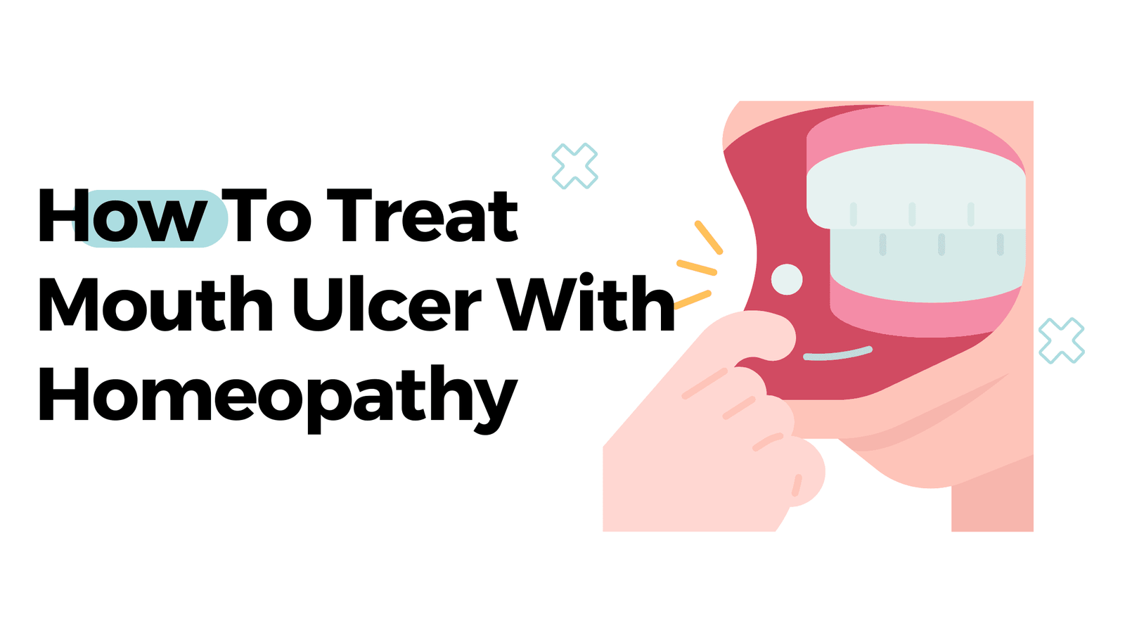 How To Treat Mouth Ulcers With Homeopathy?