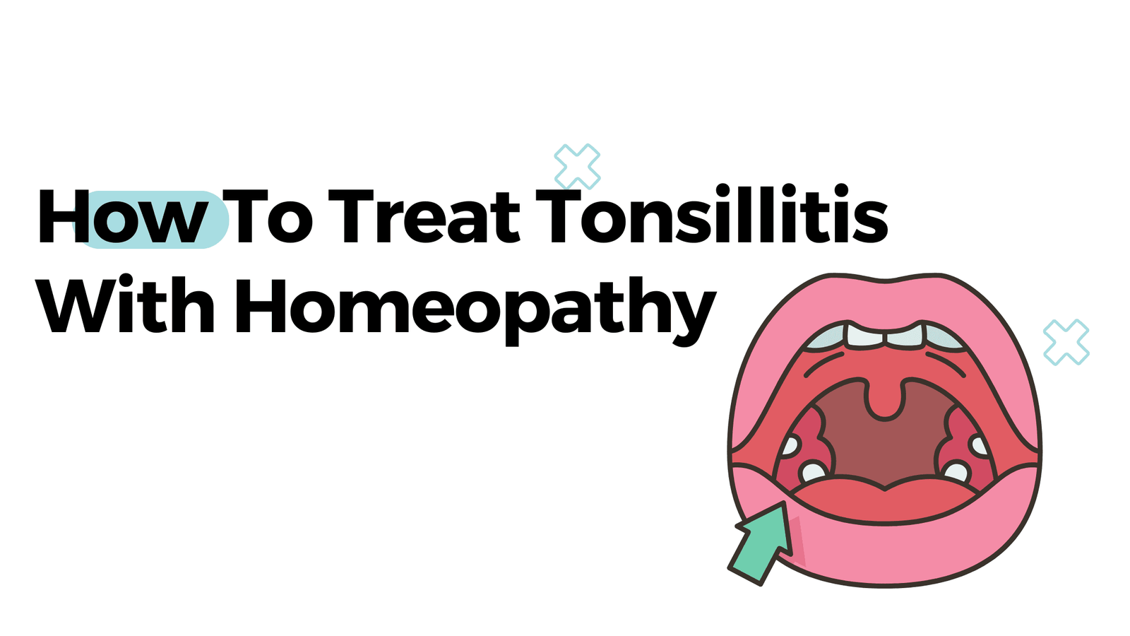 How To Treat Tonsillitis With Homeopathy?