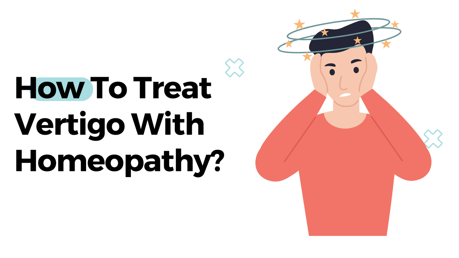 How To Treat Vertigo With Homeopathy?