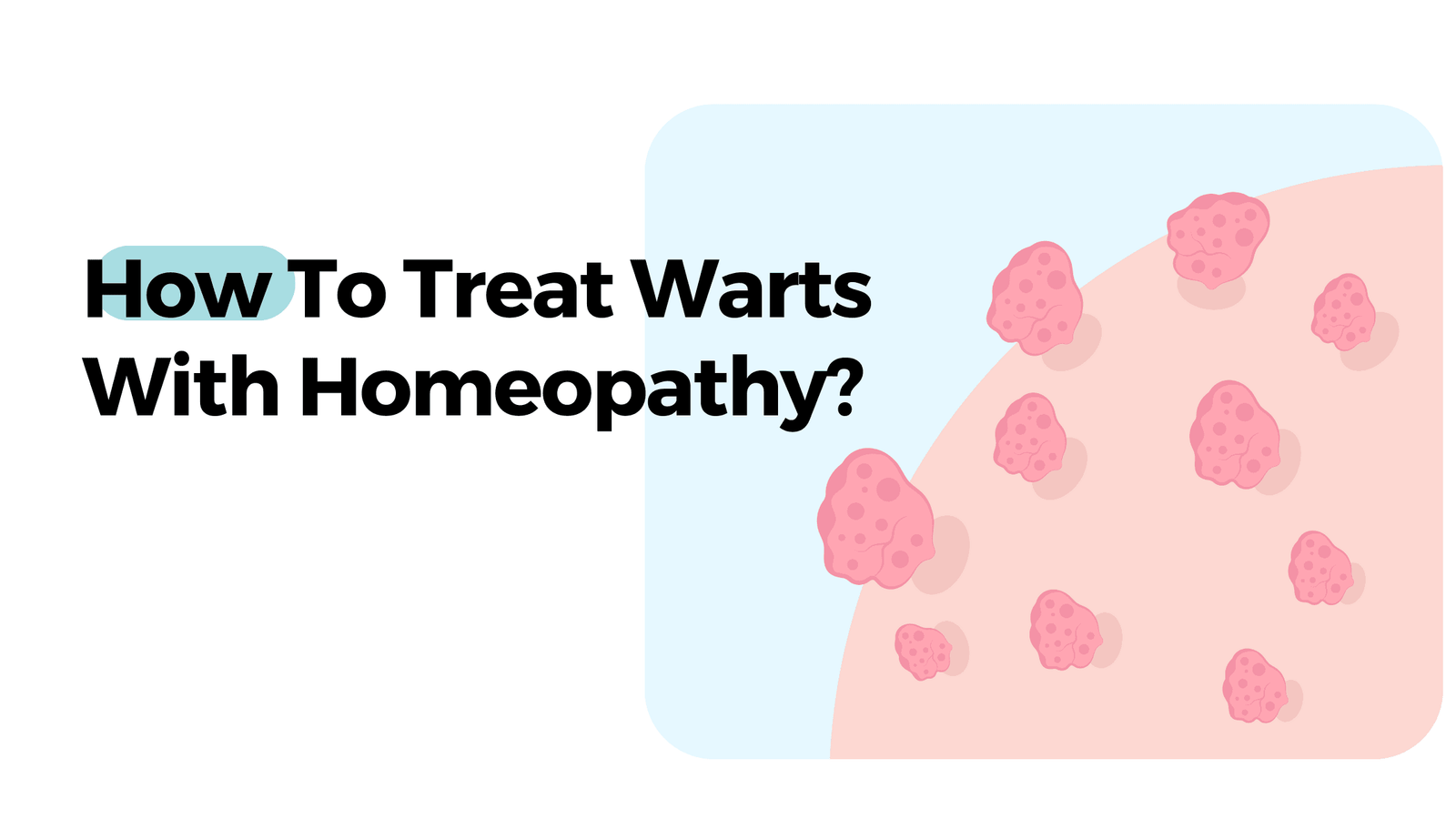 How To Treat Warts With Homeopathy?