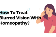 How To Treat Blurred Vision With Homeopathy?