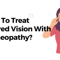 How To Treat Blurred Vision With Homeopathy?