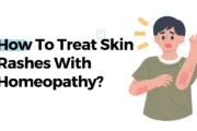 How To Treat Skin Rashes With Homeopathy? How To Treat Skin Rashes With Homeopathy?